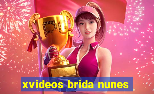 xvideos brida nunes